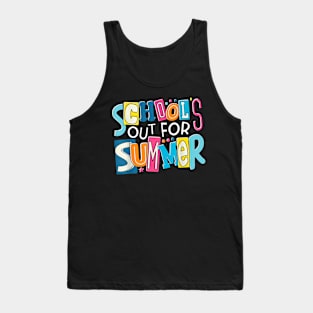 Last Day Of School Teacher Boys Girls Schools Out For Summer Tank Top